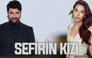 Sefirin Kızı Dizisi Oyuncu Kadrosu, Konusu ve Kanalı