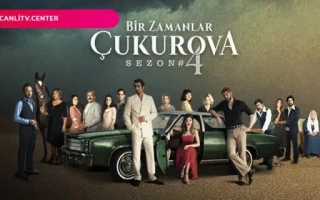 Bir Zamanlar Çukurova Canlı izle