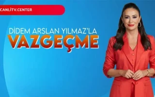 Didem Arslan Yılmaz'la Vazgeçme Canlı izle