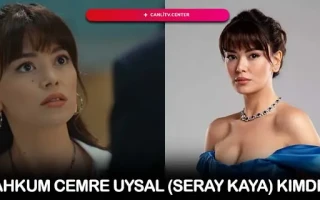 Mahkum Cemre Uysal (Seray Kaya) Kimdir?
