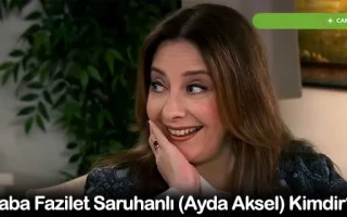 Baba Fazilet Saruhanlı (Ayda Aksel) Kimdir?