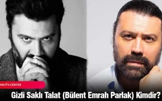 Gizli Saklı Talat (Bülent Emrah Parlak) Kimdir?