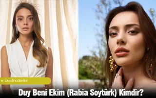 Duy Beni Ekim (Rabia Soytürk) Kimdir?