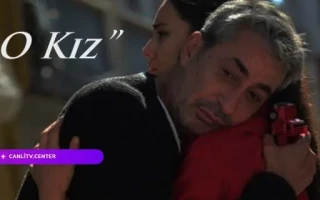 O Kız Canlı izle