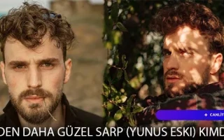 Senden Daha Güzel Sarp (Yunus Eski) Kimdir?