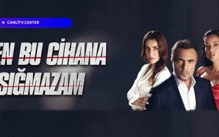 Ben Bu Cihana Sığmazam Canlı izle