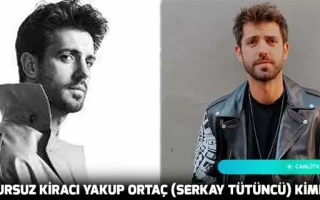 Kusursuz Kiracı Yakup Ortaç (Serkay Tütüncü) Kimdir?