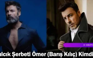 Kızılcık Şerbeti Ömer (Barış Kılıç) Kimdir?
