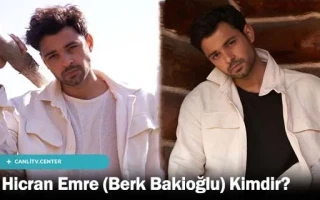 Hicran Emre (Berk Bakioğlu) Kimdir?