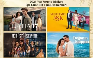 2026 Yaz Sezonu Dizileri: İşte Gün Gün Tam Dizi Rehberi!