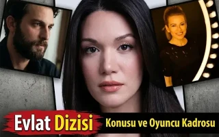 Evlat Oyuncu Kadrosu (Konusu ve Karakterleri)
