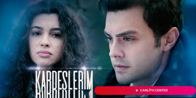 kardeslerim dizisi