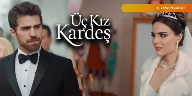 uc kiz kardes dizisi