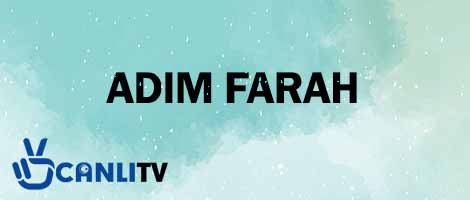 adim farah